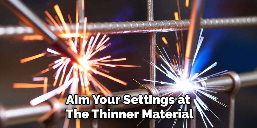 Aim Your Settings at
The Thinner Material