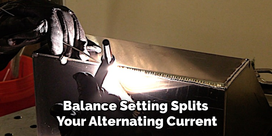 Balance Setting Splits
 Your Alternating Current