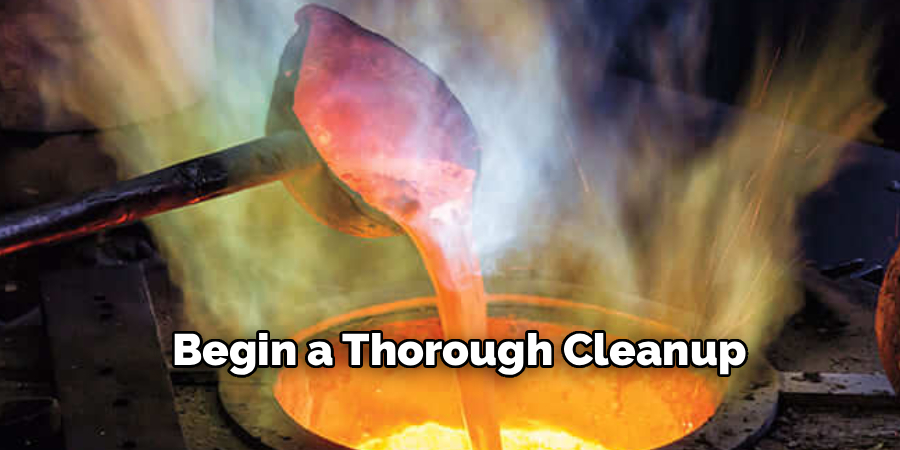  Begin a Thorough Cleanup