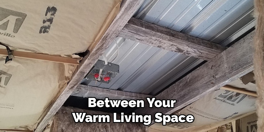 Between Your
 Warm Living Space