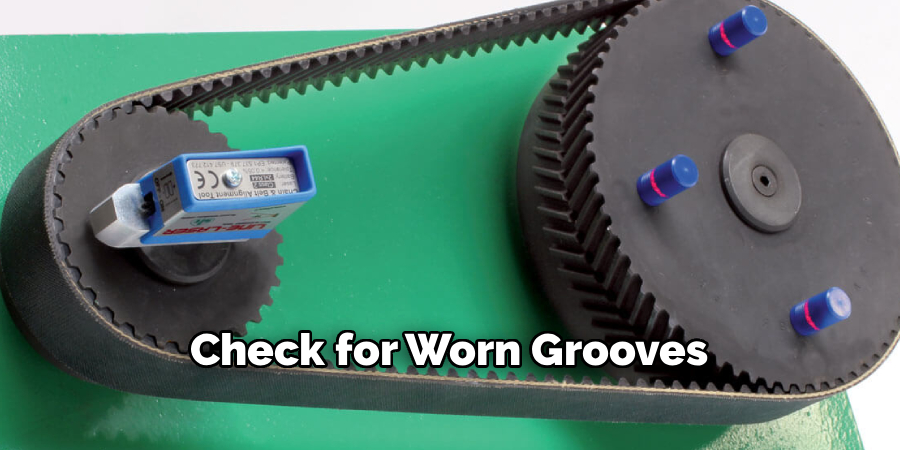 Check for Worn Grooves