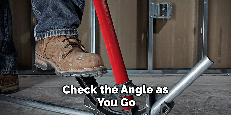 Check the Angle as
You Go