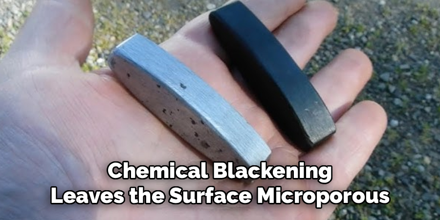  Chemical Blackening 
Leaves the Surface Microporous