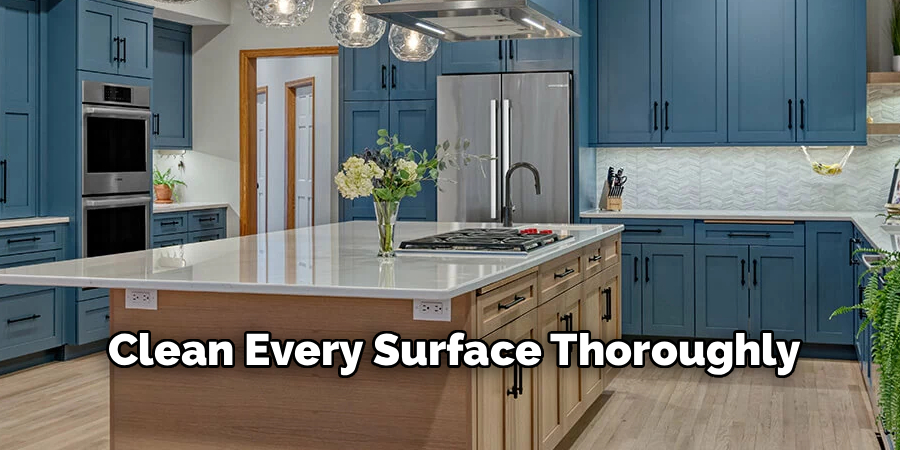 Clean Every Surface Thoroughly