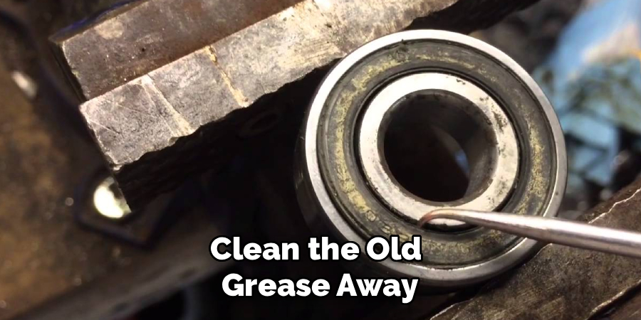 Clean the Old 
Grease Away