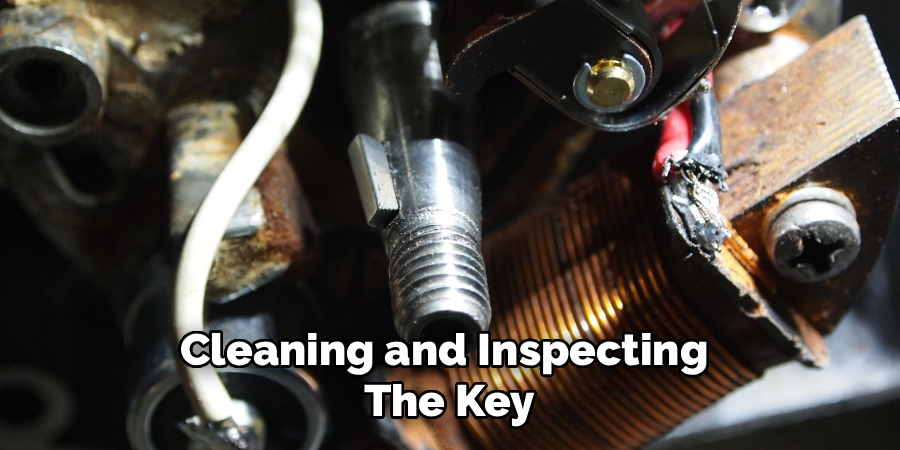 Cleaning and Inspecting 
The Key