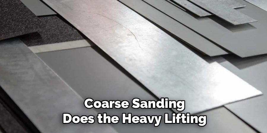Coarse Sanding
Does the Heavy Lifting