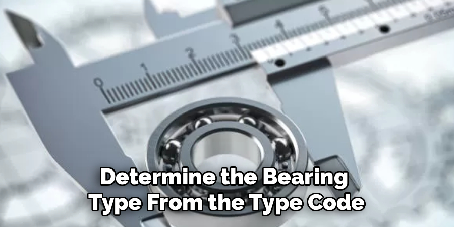 Determine the Bearing 
Type From the Type Code