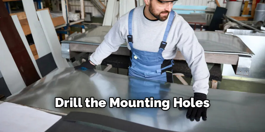Drill the Mounting Holes