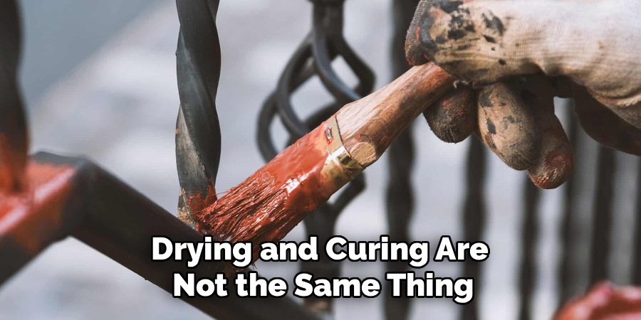 Drying and Curing Are
Not the Same Thing