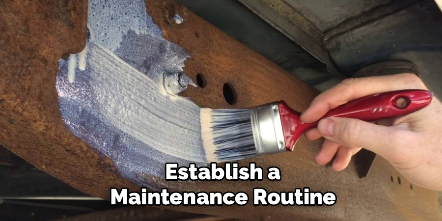 Establish a
Maintenance Routine