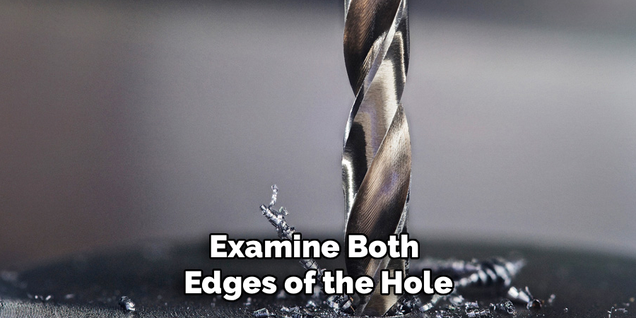 Examine Both 
Edges of the Hole