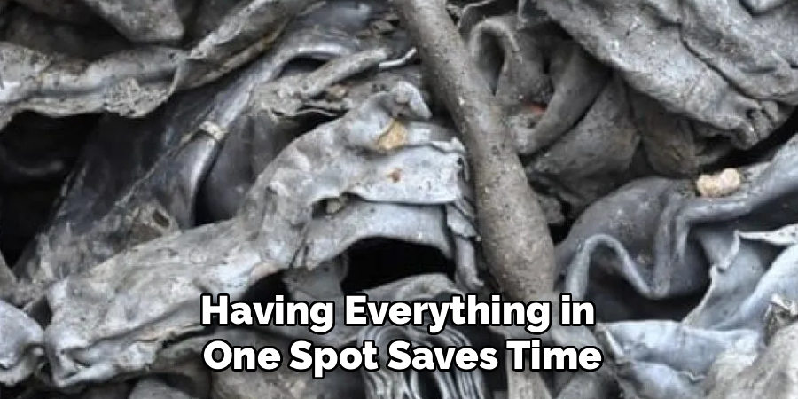 Having Everything in
One Spot Saves Time