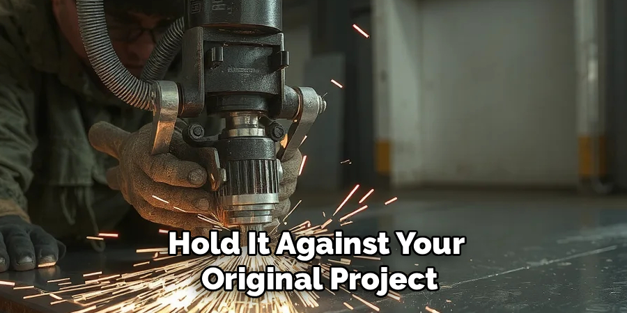 Hold It Against Your
 Original Project