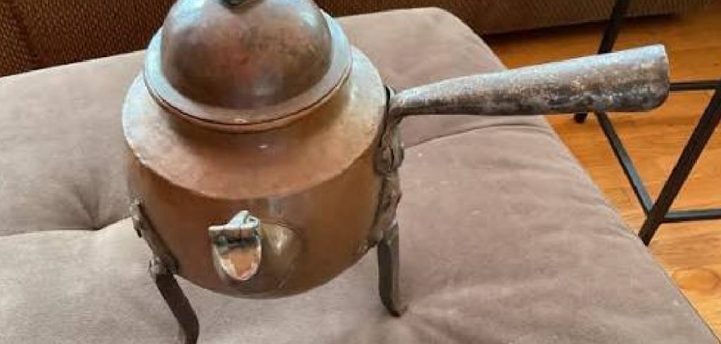 How to Tell the Age of a Copper Kettle
