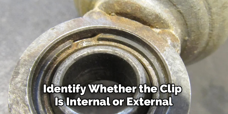 Identify Whether the Clip
Is Internal or External