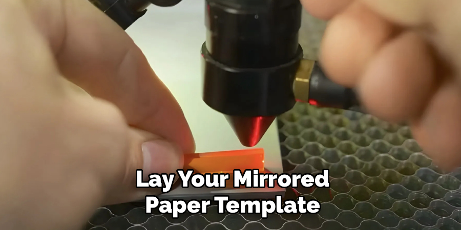 Lay Your Mirrored
Paper Template