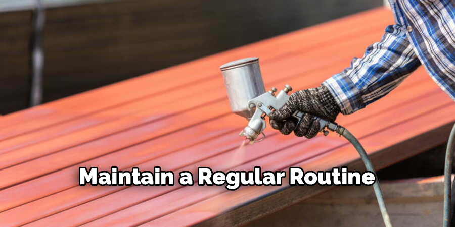 Maintain a Regular Routine