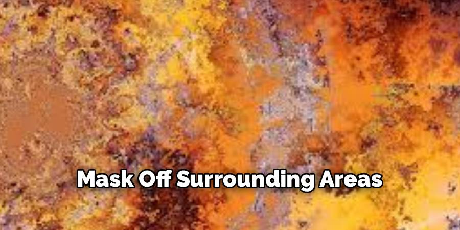 Mask Off Surrounding Areas