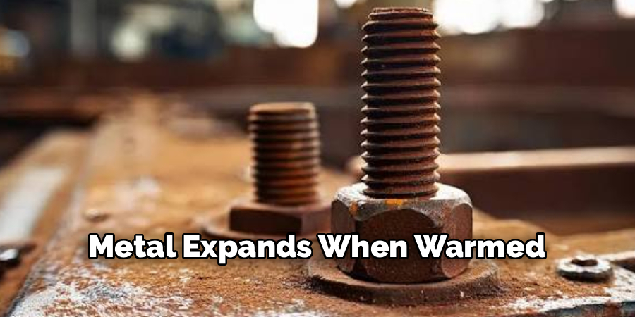 Metal Expands When Warmed