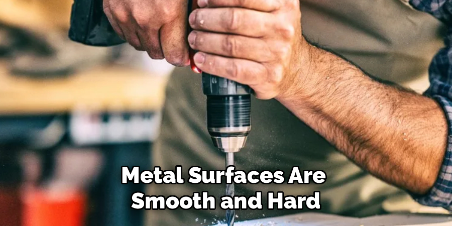 Metal Surfaces Are 
Smooth and Hard