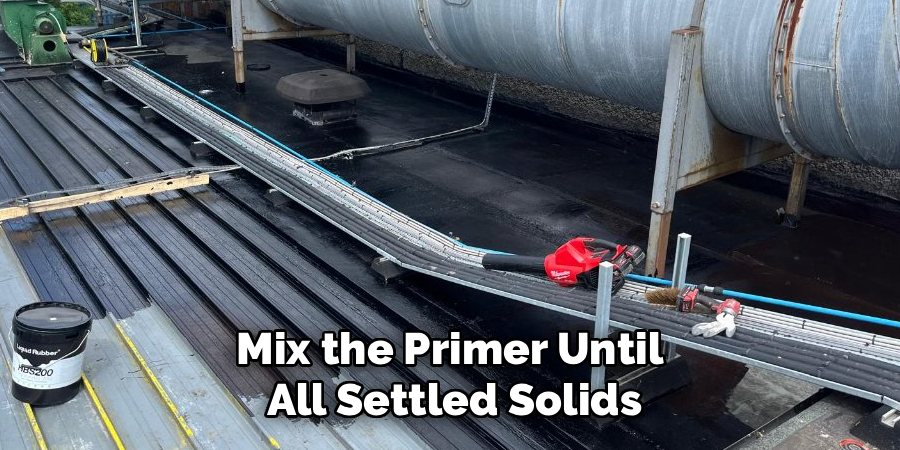 Mix the Primer Until
All Settled Solids