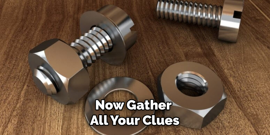 Now Gather
All Your Clues