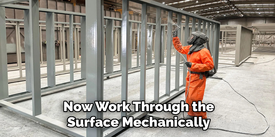Now Work Through the
Surface Mechanically