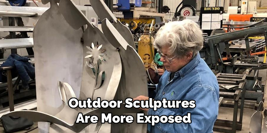 Outdoor Sculptures
Are More Exposed