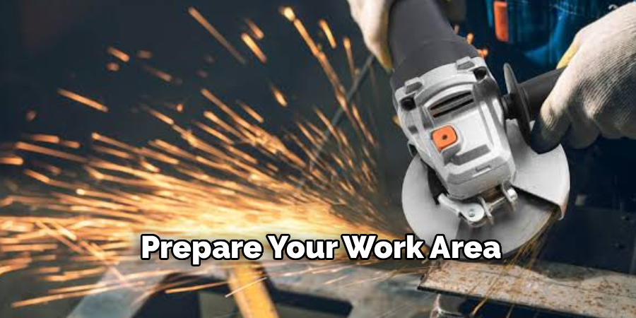 Prepare Your Work Area