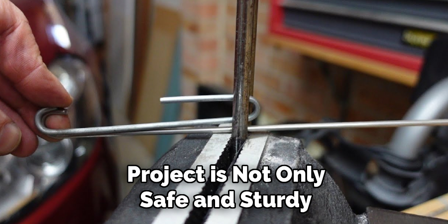 Project is Not Only
Safe and Sturdy