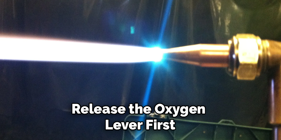 Release the Oxygen 
Lever First