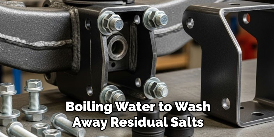 Boiling Water to Wash
Away Residual Salts