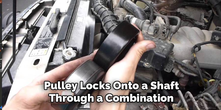 Pulley Locks Onto a Shaft
Through a Combination