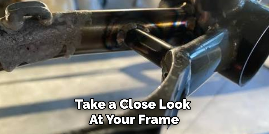 Take a Close Look
At Your Frame
