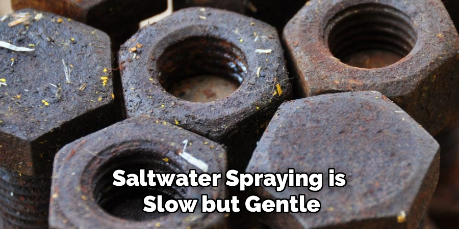 Saltwater Spraying is 
Slow but Gentle