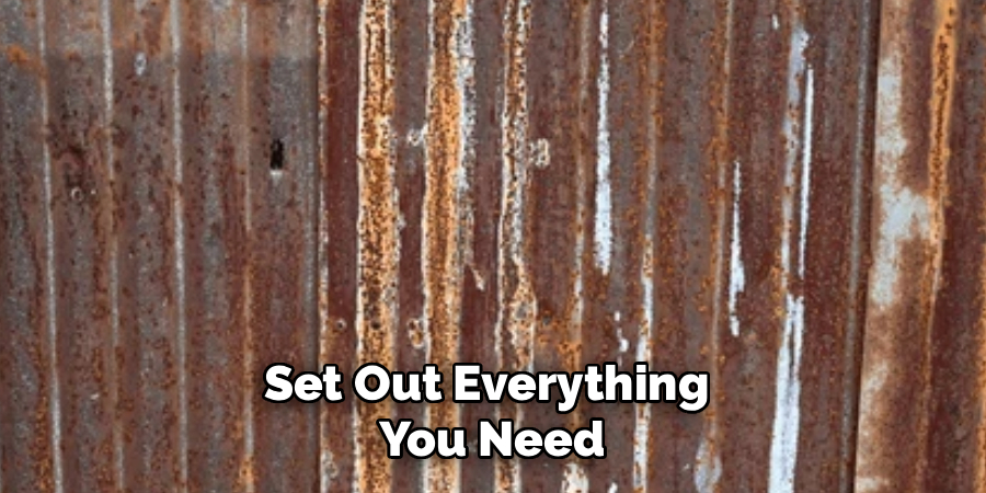 Set Out Everything
You Need