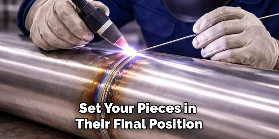 Set Your Pieces in
Their Final Position