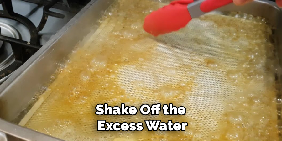 Shake Off the 
Excess Water