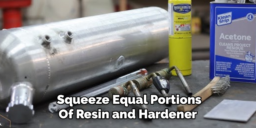 Squeeze Equal Portions
Of Resin and Hardener