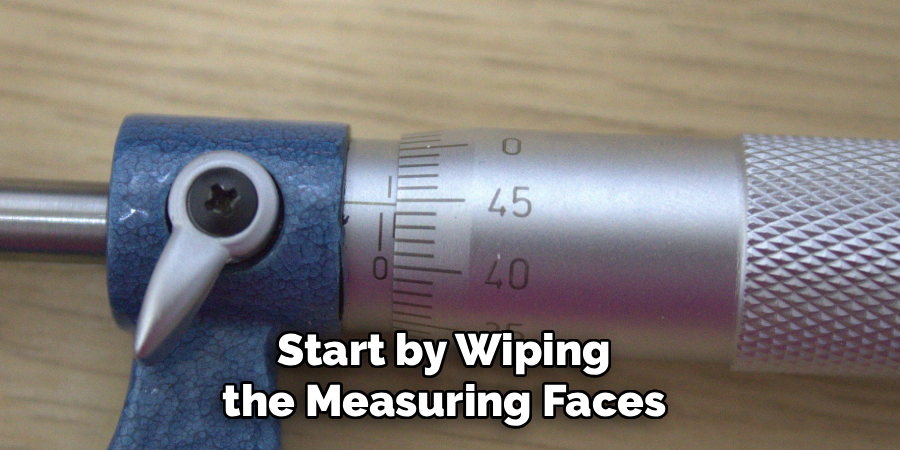 Start by Wiping
the Measuring Faces