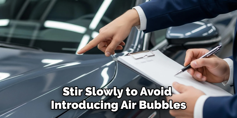 Stir Slowly to Avoid
Introducing Air Bubbles