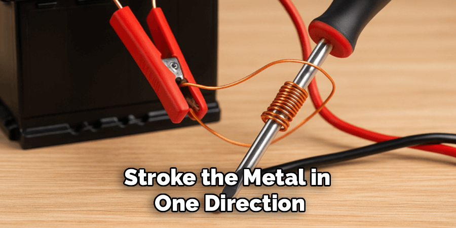 Stroke the Metal in
One Direction