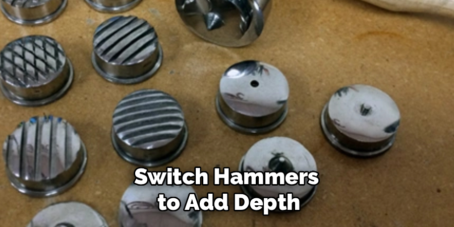 Switch Hammers
 to Add Depth
