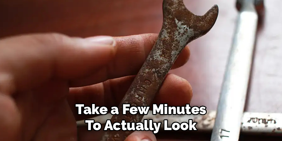 Take a Few Minutes
To Actually Look