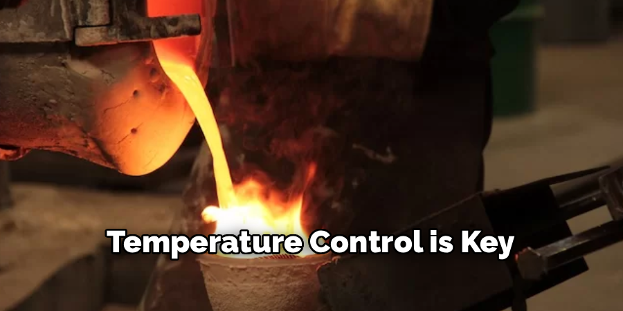 Temperature Control is Key