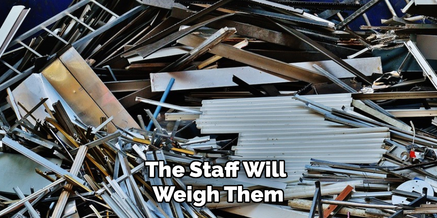 The Staff Will
Weigh Them