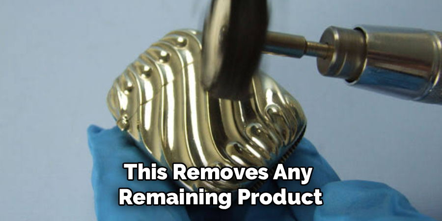 This Removes Any 
Remaining Product