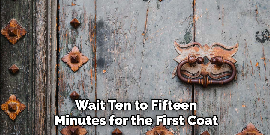 Wait Ten to Fifteen
Minutes for the First Coat