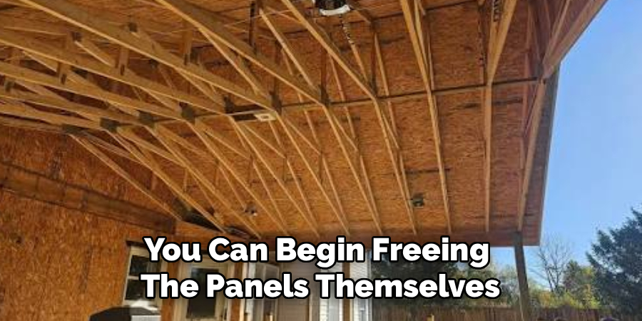 You Can Begin Freeing 
The Panels Themselves